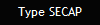 Type SECAP