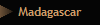 Madagascar