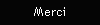 Merci