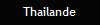 Thailande