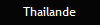 Thailande
